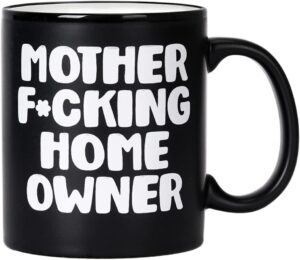 Housewarming Gifts for Men, Women – First Home House Gifts For New Home Owner – Funny First Time House Warming Gift Ideas – Mother Effing Homeowner – Matte Black Mug, 11.5oz Coffee Cup