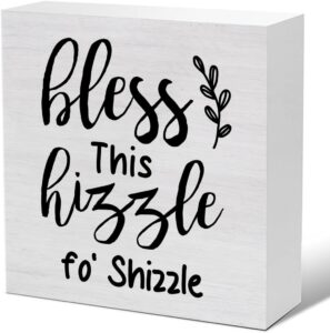 Farmhouse Home Decor, Funny Housewarming Gifts for Men Women, Bless This Hizzle Fo’ Shizzle Wooden Sign, Home Decorations 5 X 5 Inches