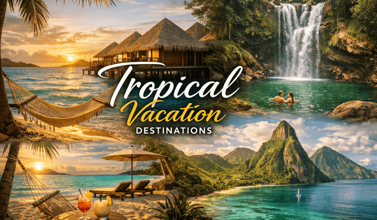 tropical vacation destinations